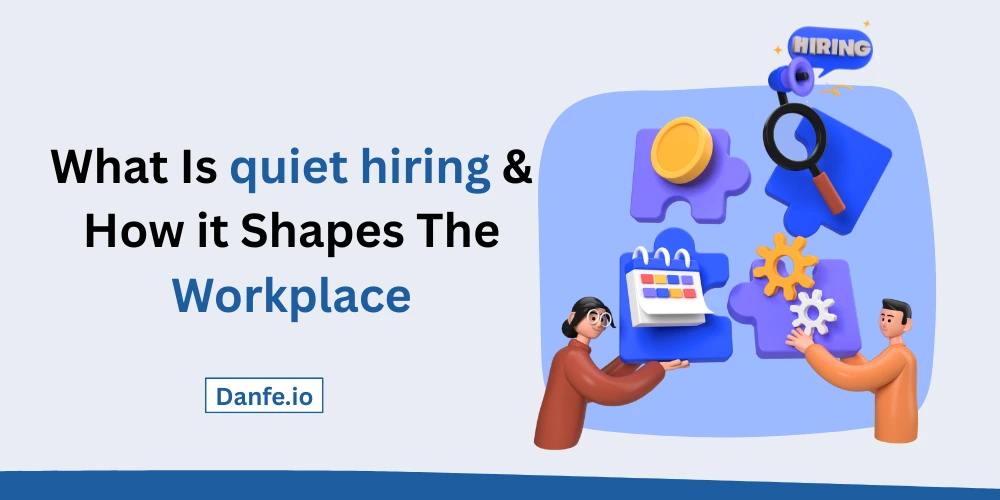 What Is Quiet Hiring? Meaning, Examples, Benefits, and Risks